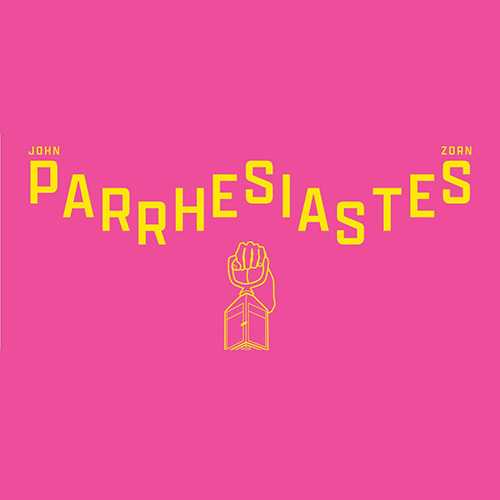 JOHN ZORN - Parrhesiastes cover 