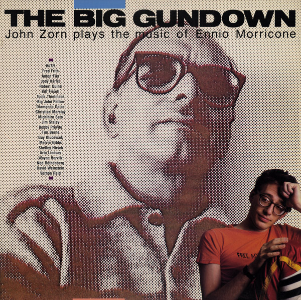 JOHN ZORN - The Big Gundown: John Zorn plays the music of Ennio Morricone cover 