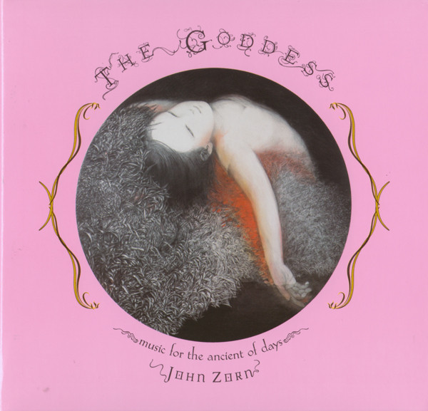 JOHN ZORN - The Goddess: Music for the Ancient of Days cover 