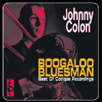 JOHNNY COLÓN - Boogaloo Bluesman (Best Of Cotique Recordings) cover 