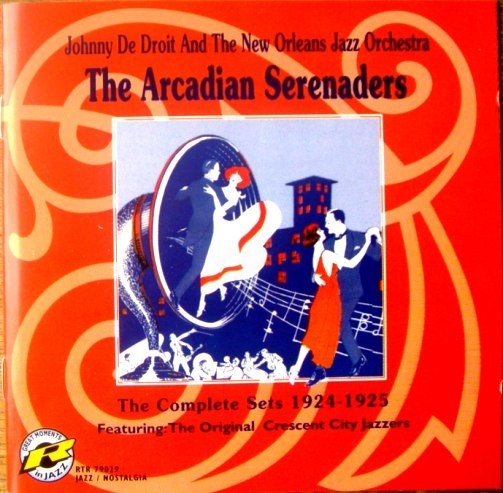 JOHNNY DE DROIT - The Arcadian Serenaders: The Complete Sets 1924-1925 cover 