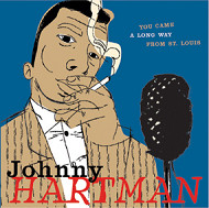 JOHNNY HARTMAN - You Came A Long Way From St. Louis cover 