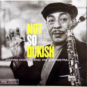 JOHNNY HODGES - Not So Dukish cover 