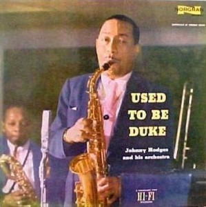 JOHNNY HODGES - Used to Be Duke (aka The Rabbit's Work On Verve Vol. 4) cover 