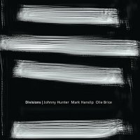 JOHNNY HUNTER - Johnny Hunter, Mark Hanslip, Olie Brice : Divisions cover 