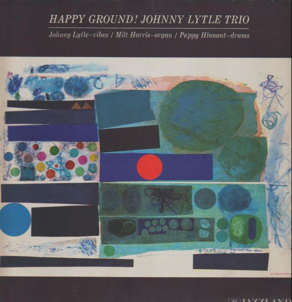 JOHNNY LYTLE - Johnny Lytle Trio : Happy Ground cover 