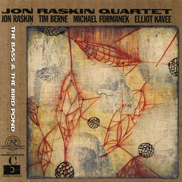 JON RASKIN - Jon Raskin Quartet : The Bass & The Bird Pond cover 