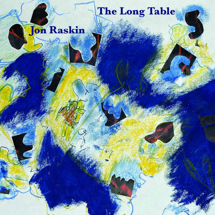 JON RASKIN - The Long Table cover 