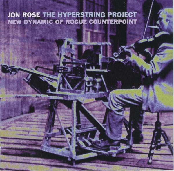 JON ROSE - The Hyperstring Project: New Dynamic Of Rogue Counterpoint cover 