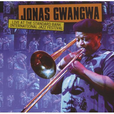 JONAS GWANGWA - Live At The Standard Bank International Jazz Festival cover 