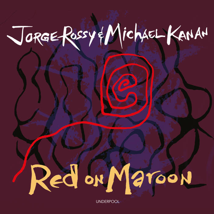 JORGE ROSSY - Jorge Rossy & Michael Kanan : Red and Maroon cover 