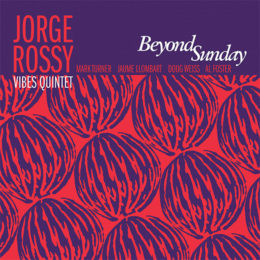JORGE ROSSY - Jorge Rossy Vibes Quintet : Beyond Sunday cover 