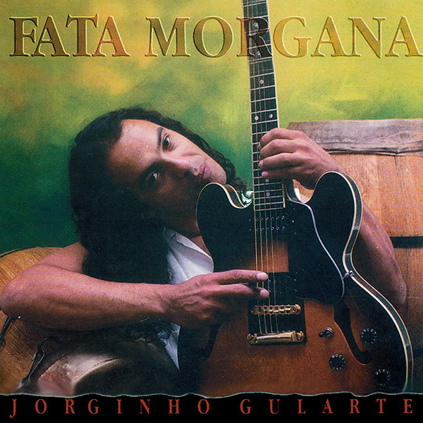 JORGINHO GULARTE - Fata Morgana cover 