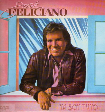 JOSÉ FELICIANO - Ya Soy Tuyo cover 