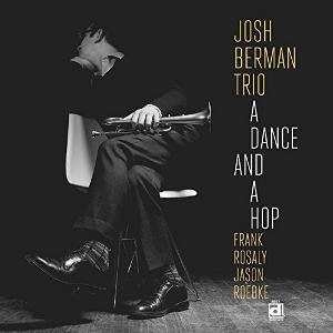 JOSH BERMAN - A Dance And A Hop cover 