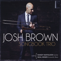JOSH BROWN - Songbook Trio (feat. Randy Napoleon & Neal Miner) cover 