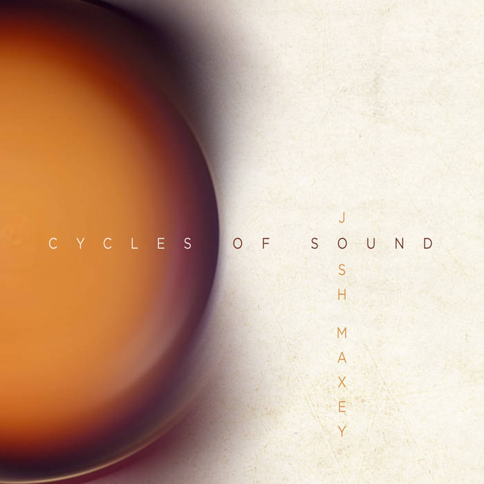 JOSH MAXEY - Cycles of Sound cover 
