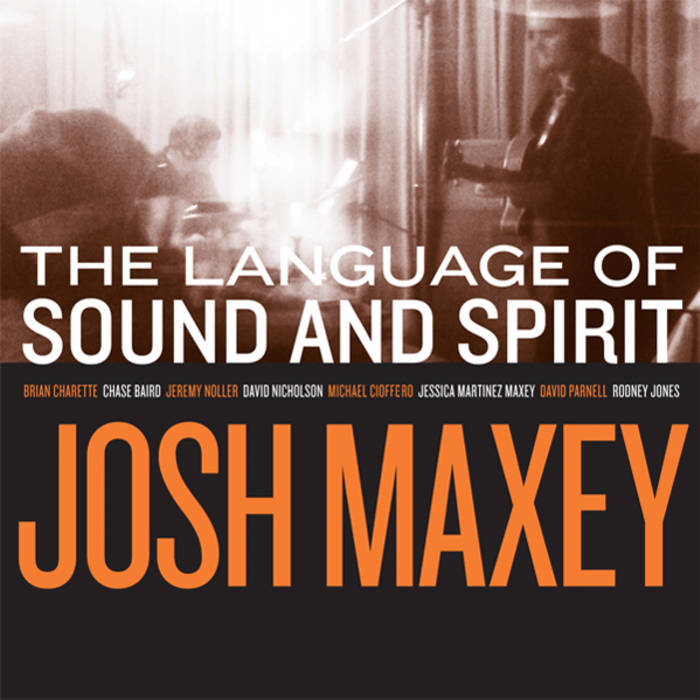 JOSH MAXEY - The Language of Sound and Spirit cover 