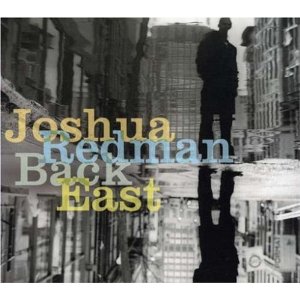 JOSHUA REDMAN - Back East cover 