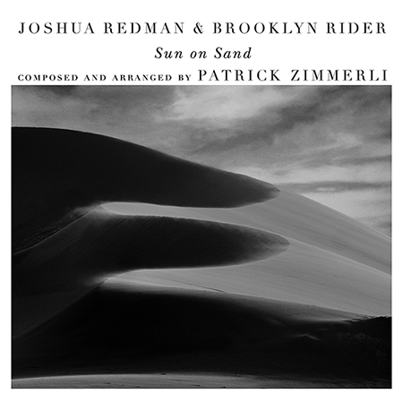 JOSHUA REDMAN - Joshua Redman & Brooklyn Rider Composed And Arranged By Patrick Zimmerli ‎: Sun On Sand cover 
