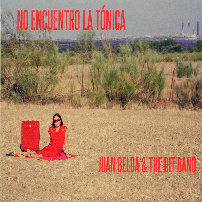 JUAN BELDA - Juan Belda Bit Band : No Encuentro La Tónica cover 