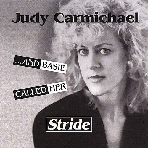 JUDY CARMICHAEL - ...And Basie Called Her Stride cover 