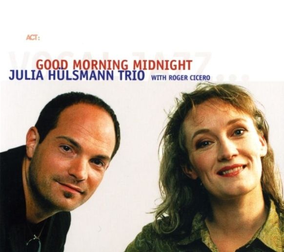 JULIA HÜLSMANN - Good Morning Midnight (with Roger Cicero) cover 