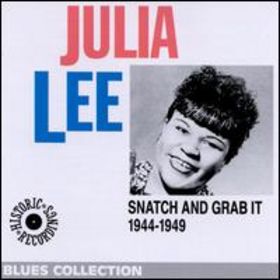 JULIA LEE - Snatch and Grab It: 1944-1949 cover 