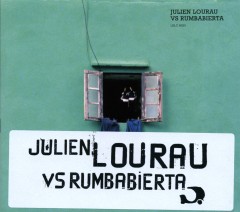 JULIEN LOURAU - Julien Lourau VS Rumbabierta cover 