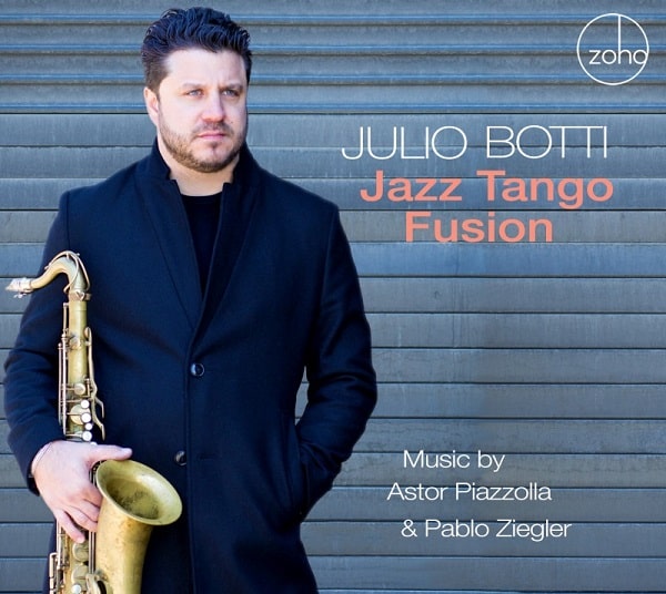 JULIO BOTTI - Jazz Tango Fusion : Music By Astor Piazzolla And Pablo Ziegler cover 