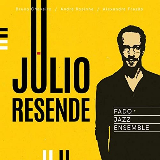 JULIO RESENDE - Fado Jazz Ensemble cover 