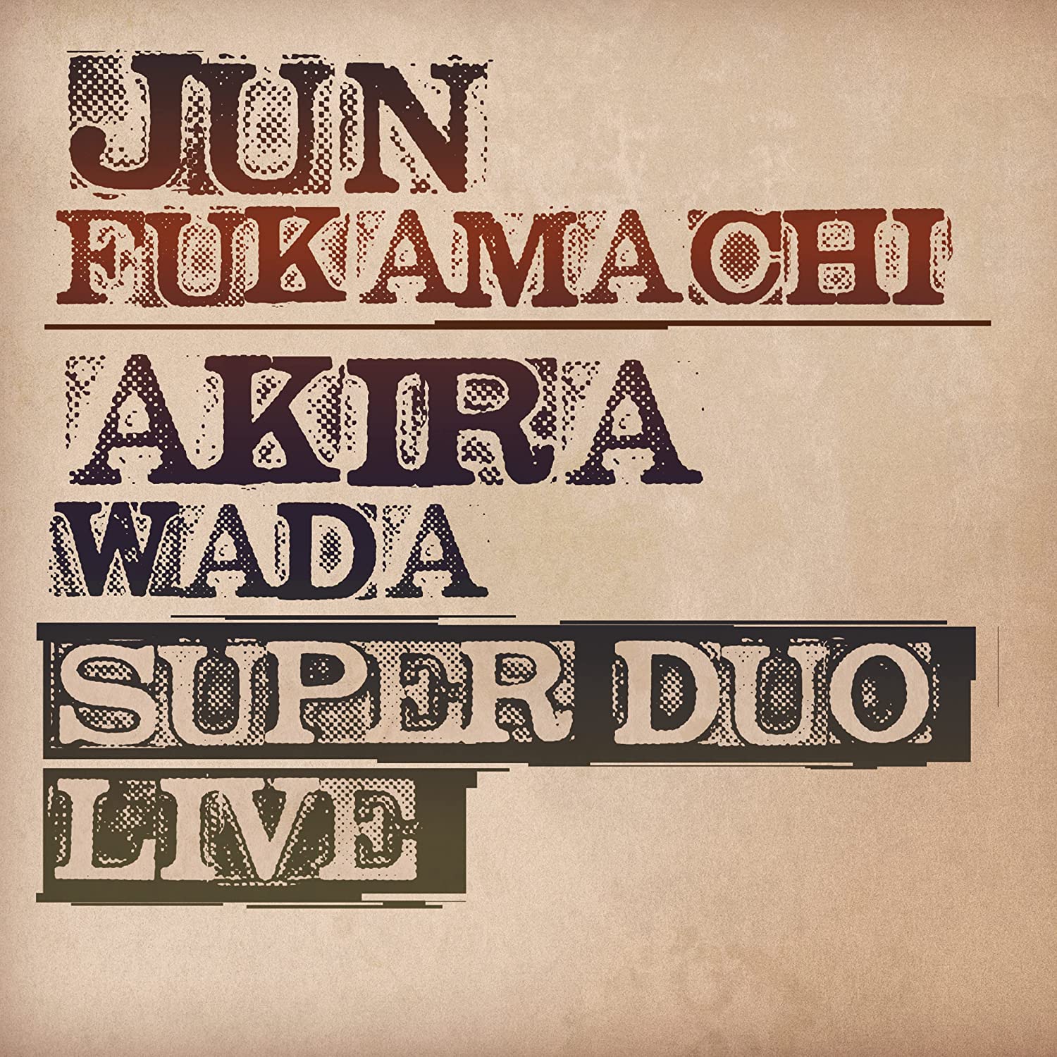 JUN FUKAMACHI - Jun Fukamachi / Akira Wada : Super Duo Live cover 