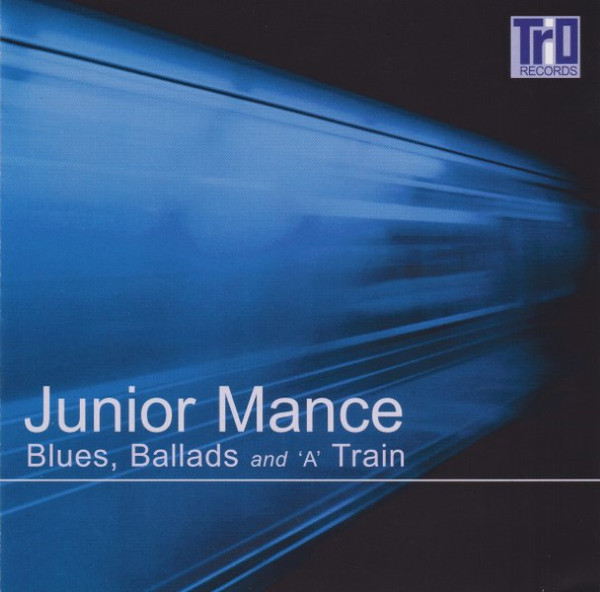 JUNIOR MANCE - Blues, Ballads And 'A' Train cover 