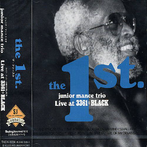 JUNIOR MANCE - Junior Mance Trio : The 1st - Live At 3361 Black cover 