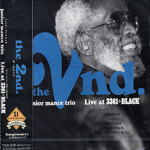 JUNIOR MANCE - Junior Mance Trio : The 2nd - Live At 3361 Black cover 