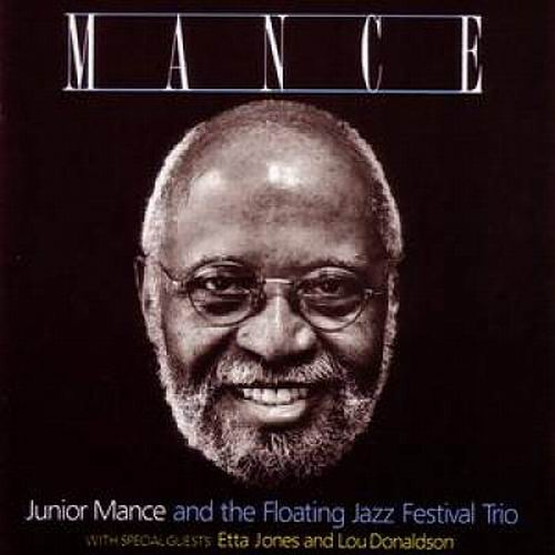 JUNIOR MANCE - Mance (with Floating jazz Festival Trio) cover 