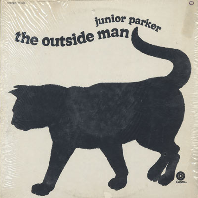 JUNIOR PARKER - The Outside Man (aka Love Ain't Nothin' But A Business Goin' On) cover 