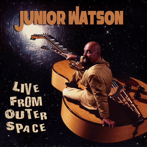 JUNIOR WATSON - Live From Outer Space cover 