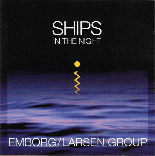 JØRGEN EMBORG - Emborg / Larsen Group : Ships In The Night cover 