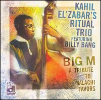 KAHIL EL'ZABAR - Ritual Trio :Big M - A Tribute To Malachi Favors ( Featuring Billy Bang) cover 