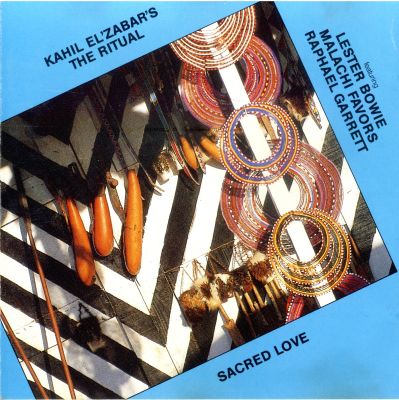 KAHIL EL'ZABAR - Sacred Love (Featuring Lester Bowie, Malachi Favors, Raphael Garrett) cover 