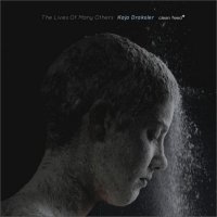 KAJA DRAKSLER - The Lives Of Many Others cover 