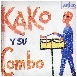 KAKO - Kako Y Su Combo cover 