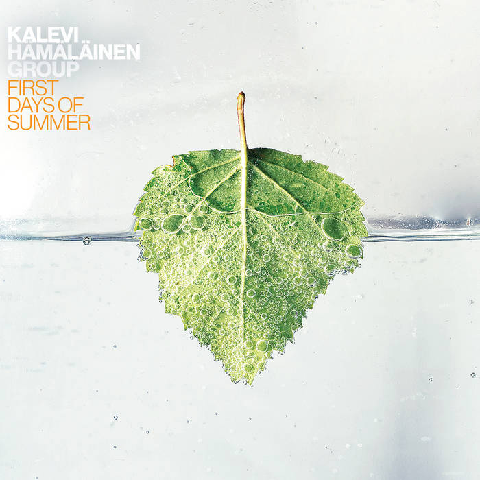 KALEVI HÄMÄLÄINEN GROUP - First Days of Summer cover 