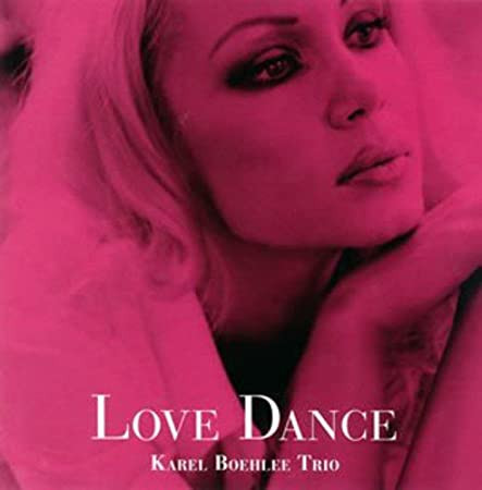 KAREL BOEHLEE - Karel Boehlee Trio : Love Dance cover 