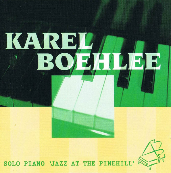 KAREL BOEHLEE - Solo Piano - Jazz At The Pinehill cover 