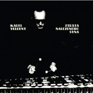 KAREL VELEBNY - Ztrata Nalezeneho Syna cover 