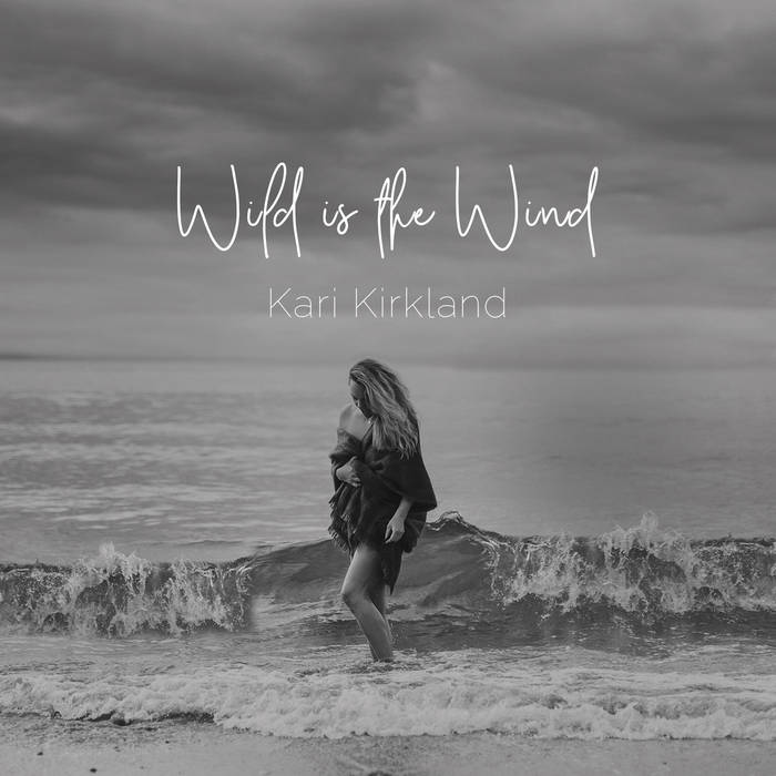 KARI KIRKLAND - Wild is the Wind cover 