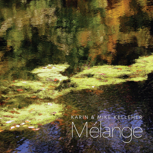 KARIN AND MIKE KELLEHER - Melange cover 