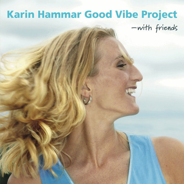 KARIN HAMMAR - Good Vibe Project : With Friends cover 